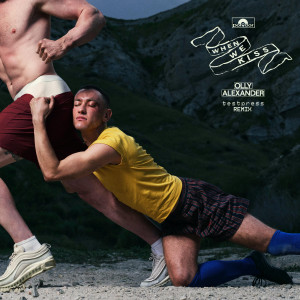 อัลบัม When We Kiss (t e s t p r e s s Extended Remix) ศิลปิน Olly Alexander