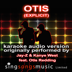 ดาวน์โหลดและฟังเพลง Otis Originally Performed By Kanye West & Jay-Z feat. Otis Redding) {Karaoke Audio Version - Explicit} พร้อมเนื้อเพลงจาก 2010s Karaoke Band