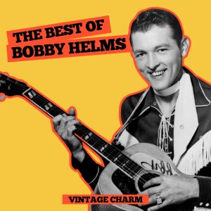 The Best of Bobby Helms (Vintage Charm)
