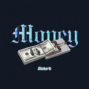 Album Money (Explicit) from Distürb