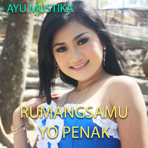 Ayu Mustika的專輯Rumangsamu Yo Penak