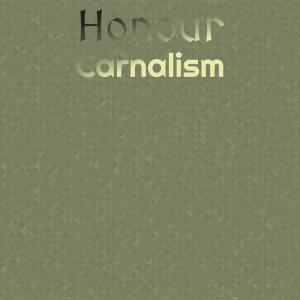 Album Honour Carnalism oleh Various