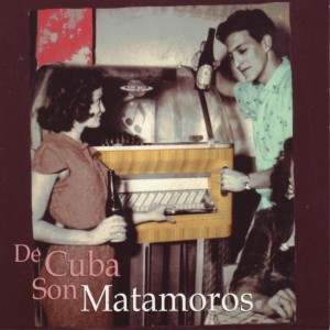 Various的專輯De Cuba son Matamoros
