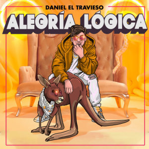收聽Daniel El Travieso的Alegria Logica歌詞歌曲