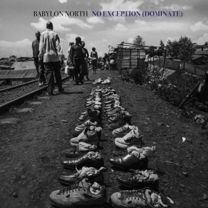 Babylon North的專輯No Exception (Dominate)