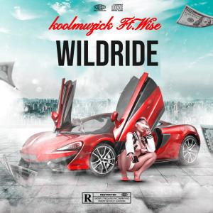 收聽Koolmuzick的Wild Ride (feat. Wise) (Explicit)歌詞歌曲