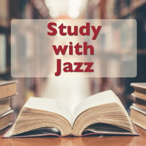 Album Study with Jazz oleh Varius Artists