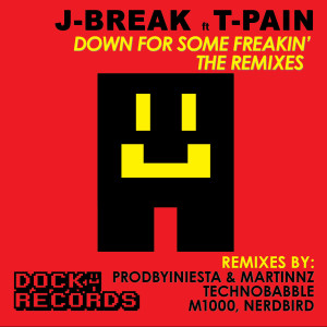 J-Break的專輯Down For Some Freakin' (Remixes)
