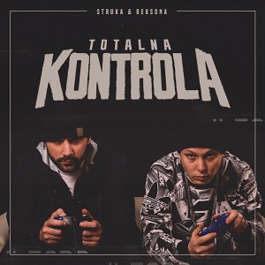 Struka的专辑Totalna Kontrola (Explicit)
