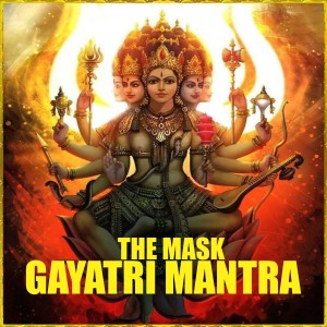 Album Gayatri Mantra oleh The Mask