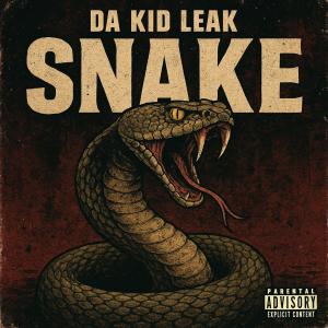 收聽Da Kid Leak的Snake (Explicit)歌詞歌曲
