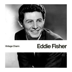 Album Eddie Fisher (Vintage Charm) from Eddie Fisher