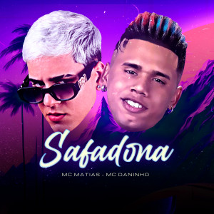 收聽MC Matias的Safadona歌詞歌曲
