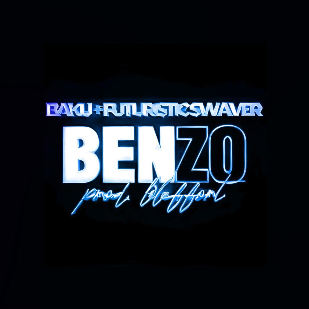 Benzo (feat. Futuristic Swaver) (Explicit)