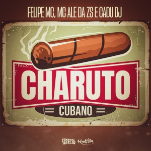 อัลบัม Charuto Cubano (Explicit) ศิลปิน Felipe Mc