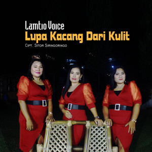 Album LUPA KACANG DARI KULIT oleh Lamtio Voice