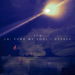 อัลบัม L4: Funk My Soul / 020825 ศิลปิน YCK