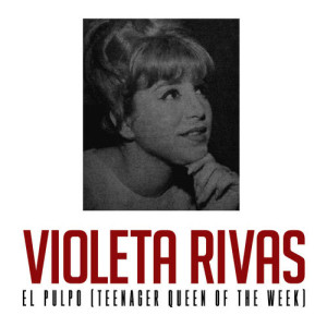 อัลบัม El Pulpo (Teenager Queen Of The Week) ศิลปิน Violeta Rivas