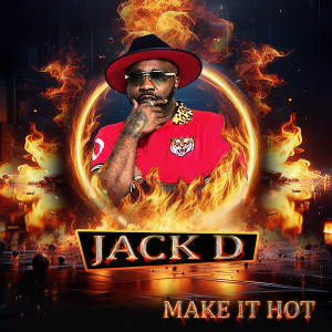 Album Make It Hot (Explicit) from Jack - D