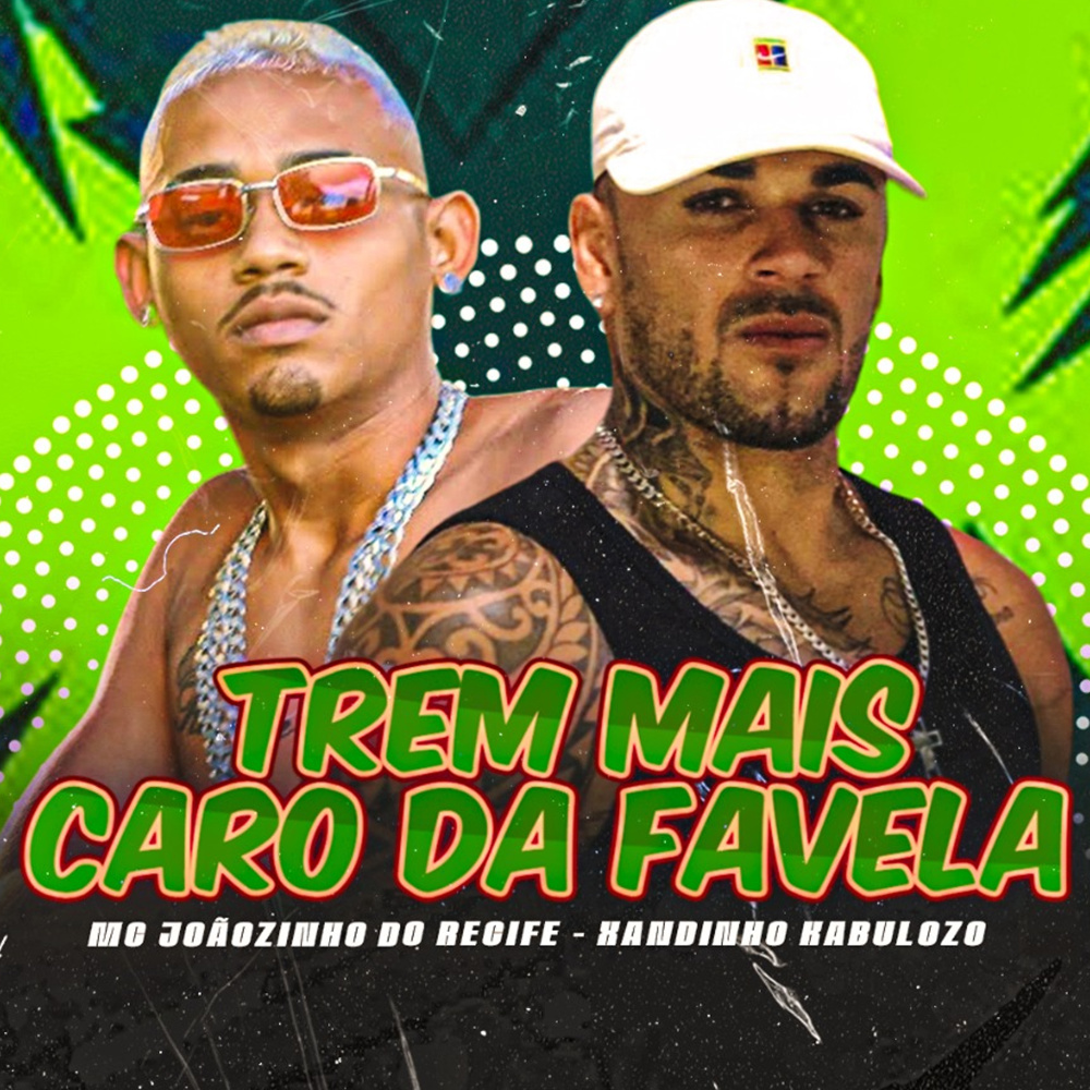 Trem Mais Caro da Favela (feat. Xandinho no Beat)