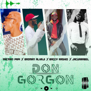 Listen to Don Gorgon (Explicit) song with lyrics from Pacman PaPi