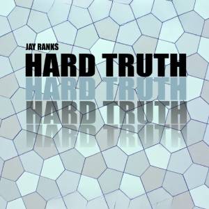 Album Hard Truth oleh Jay Ranks