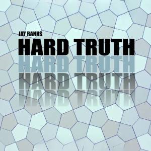 Hard Truth dari Jay Ranks