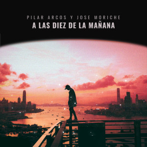 Pilar Arcos的專輯A las Diez de la Mañana