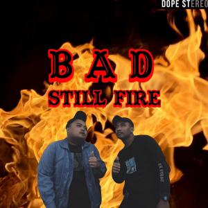 Listen to Still Fire song with lyrics from Bombom And Daveyonel