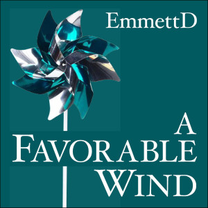 ดาวน์โหลดและฟังเพลง A Favorable Wind พร้อมเนื้อเพลงจาก EmmettD