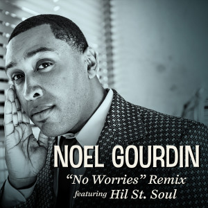 อัลบัม No Worries Remix ศิลปิน Noel Gourdin