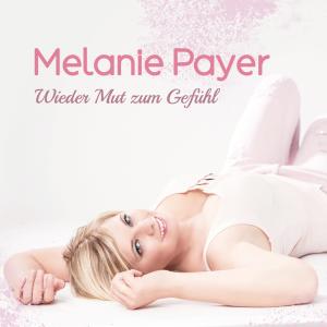 Melanie Payer的專輯Wieder Mut zum Gefühl (Radio Version)