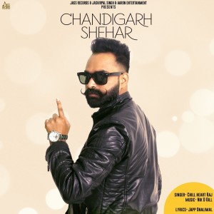 Listen to Chandigarh Shehar song with lyrics from Chill Heart Raj