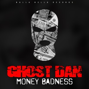 收聽Ghost Dan的Money Badness歌詞歌曲