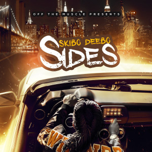 Listen to Sides (Explicit) song with lyrics from Skibo Deebo