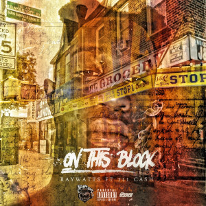 On This Block (feat. 111 Cash) (Explicit) dari Ray Watts