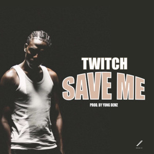 Album Save Me from Twitch