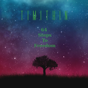 Album 64 Steps to Freedom (Explicit) from Timithin