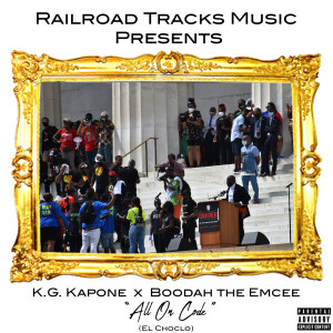 Railroad Tracks Music的专辑All on Code (El Choclo) (Explicit)