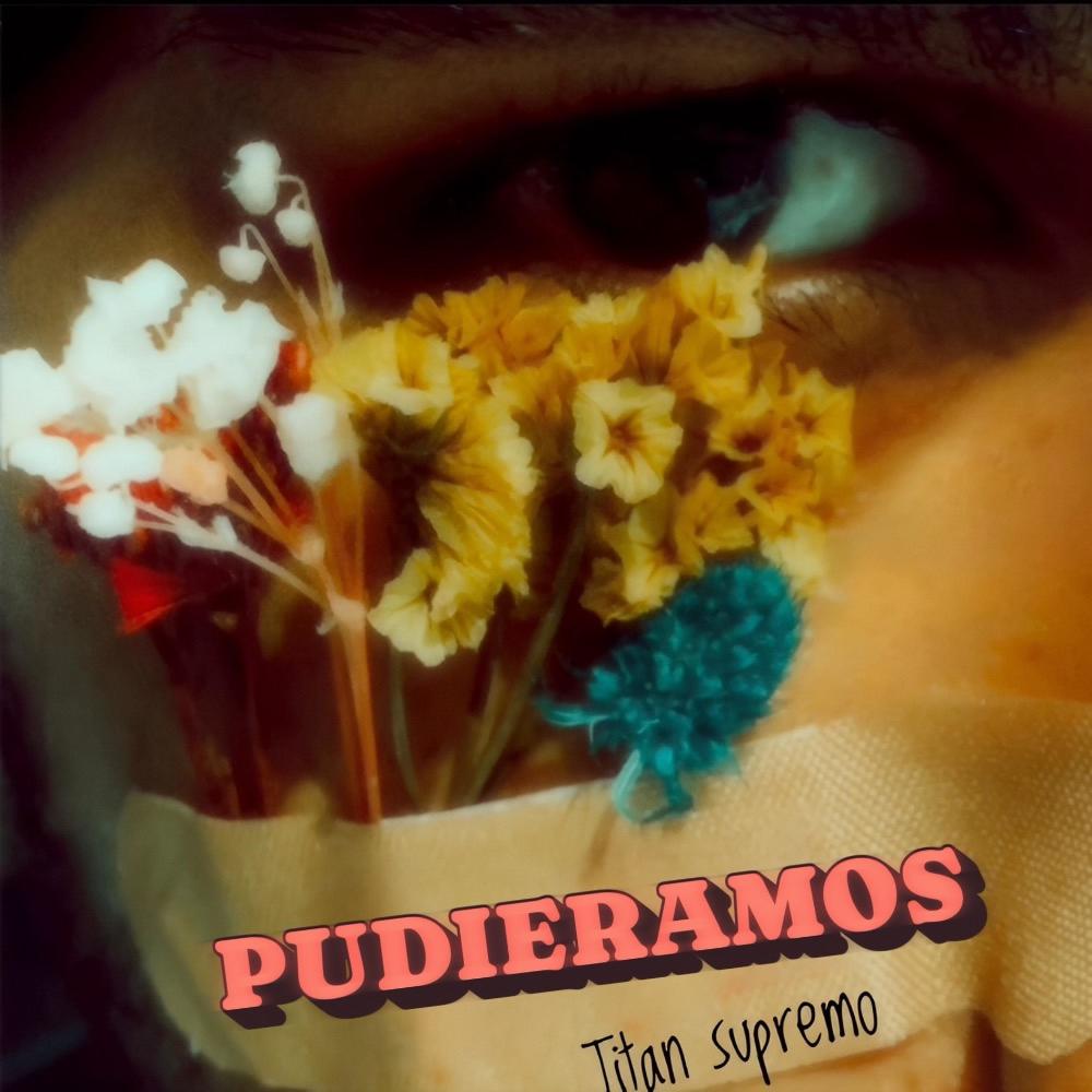 PUDIERAMOS (Explicit)