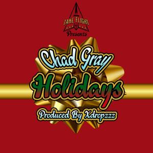 ดาวน์โหลดและฟังเพลง Holidays พร้อมเนื้อเพลงจาก Chad Gray