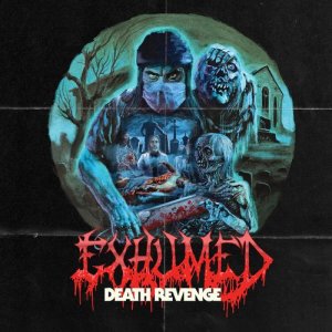 ดาวน์โหลดและฟังเพลง Death Revenge พร้อมเนื้อเพลงจาก Exhumed