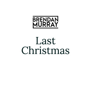 Album Last Christmas from Brendan Murray
