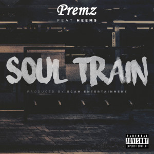 收聽Premz的Soul Train (feat. Heems) (Explicit)歌詞歌曲