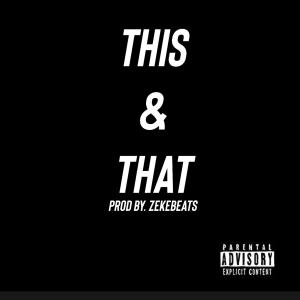 收聽Td5400的This & that (feat. INFANT TL) (Explicit)歌詞歌曲