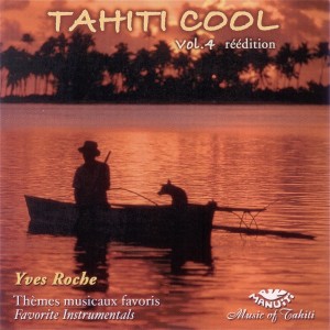 Yves Roche的專輯Tahiti Cool, Vol. 4