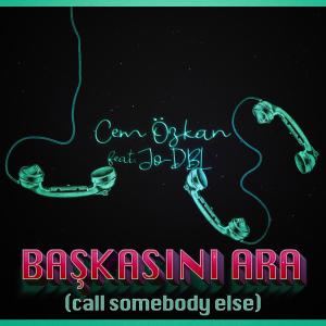 อัลบัม Başkasını Ara (Call Somebody Else) ศิลปิน Cem Özkan