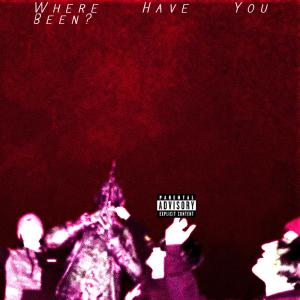 Where Have You Been? (feat. DARIAN) (Explicit) dari Darian