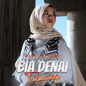 Dengarkan Bia Denai Tabuang lagu dari Sazqia Rayani dengan lirik