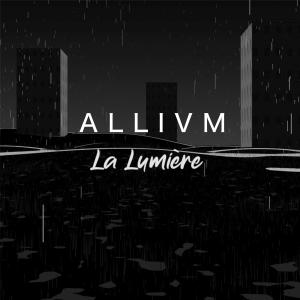 Allivm的專輯La lumière (Explicit)